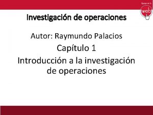 Investigacin de operaciones Autor Raymundo Palacios Captulo 1