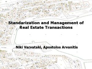 Standarization and Management of Real Estate Transactions Niki