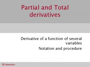 Partial and Total derivatives Derivative of a function