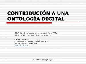 CONTRIBUCIN A UNA ONTOLOGA DIGITAL III Colquio Internacional