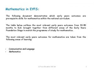 Mathematics in EYFS The following document demonstrates which