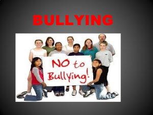 BULLYING O bullying no brincadeira coisa muito sria