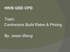 HKIS QSD CPD Topic Contractors Build Rates Pricing