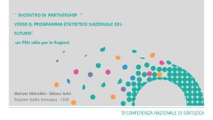 INCONTRO IN PARTNERSHIP VERSO IL PROGRAMMA STATISTICO NAZIONALE