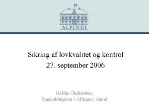 Sikring af lovkvalitet og kontrol 27 september 2006