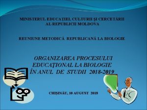 MINISTERUL EDUCAIEI CULTURII I CERCETRII AL REPUBLICII MOLDOVA