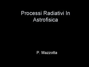 Processi Radiativi In Astrofisica P Mazzotta Rybicki G