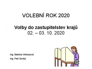 VOLEBN ROK 2020 Volby do zastupitelstev kraj 02