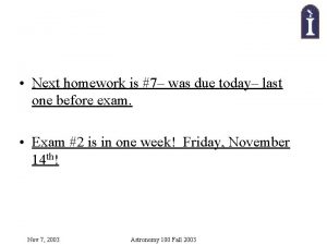 Next homework is 7 was due today last