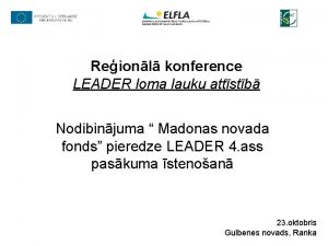 Reionl konference LEADER loma lauku attstb Nodibinjuma Madonas