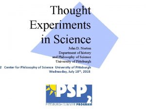 Thought Experiments in Science John D Norton Department
