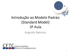 Introduo ao Modelo Padro Standard Model 3 Aula