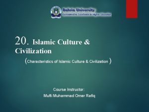 20 Islamic Culture Civilization Characteristics of Islamic Culture