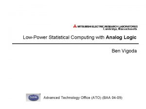 Cambridge Massachusetts LowPower Statistical Computing with Analog Logic