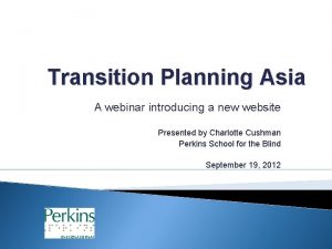 Transition Planning Asia A webinar introducing a new