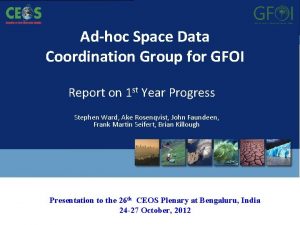 Adhoc Space Data Coordination Group for GFOI Report