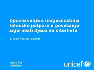 Upoznavanje s mogunostima tehnike potpore u poveanju sigurnosti