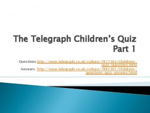 The Telegraph Childrens Quiz Part 1 Questions http