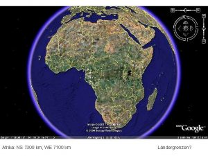 Afrika NS 7300 km WE 7100 km Lndergrenzen