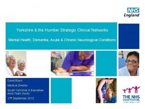 Yorkshire the Humber Strategic Clinical Networks Mental Health