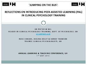 JUMPING ON THE BUS REFLECTIONS ON INTRODUCING PEERASSISTED