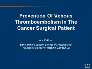 Prevention Of Venous Thromboembolism In The Cancer Surgical