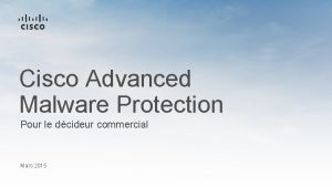Cisco Advanced Malware Protection Pour le dcideur commercial