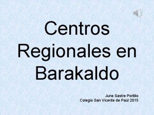 Centros Regionales en Barakaldo June Sastre Portillo Colegio
