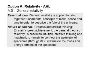 Option A Relativity AHL A 5 General relativity