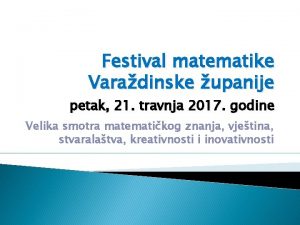 Festival matematike Varadinske upanije petak 21 travnja 2017