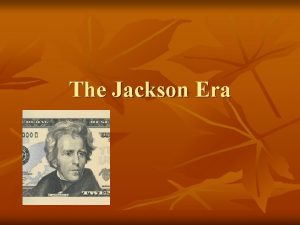 The Jackson Era Election of 1824 Popular Vote