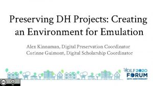 Preserving DH Projects Creating an Environment for Emulation