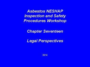 Asbestos NESHAP Inspection and Safety Procedures Workshop Chapter