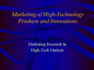 Marketing of HighTechnology Products and Innovations Marketing Research