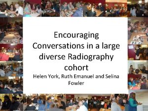 Encouraging Conversations in a large diverse Radiography cohort