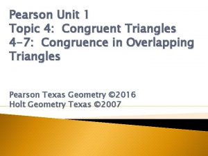 Pearson Unit 1 Topic 4 Congruent Triangles 4