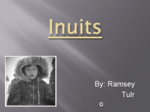 Inuits By Ramsey Tulr o Clothing The inuits