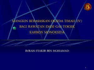 MANGKIN BERASASKAN OKSIDA TIMAH IV BAGI RAWATAN EMISI