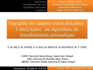 Introduction Translittration du wolof Algorithme Latin 2 Ajami
