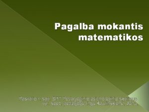 Pagalba mokantis matematikos Pasvalio r sav PT Pedagoginio