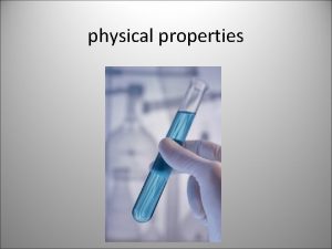 physical properties Matter Every elementcompound is unique in