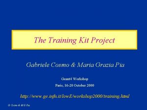 The Training Kit Project Gabriele Cosmo Maria Grazia