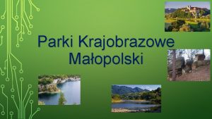 Parki Krajobrazowe Maopolski W Wojewdztwie Maopolskim mamy 11