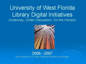 University of West Florida Library Digital Initiatives Underway