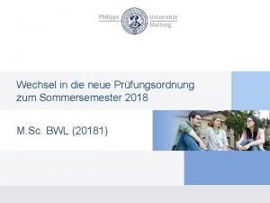 Wechsel in die neue Prfungsordnung zum Sommersemester 2018