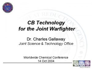 CB Technology for the Joint Warfighter Dr Charles