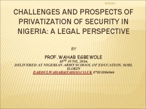 9202021 CHALLENGES AND PROSPECTS OF PRIVATIZATION OF SECURITY