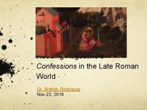 Reading Augustines Confessions in the Late Roman World