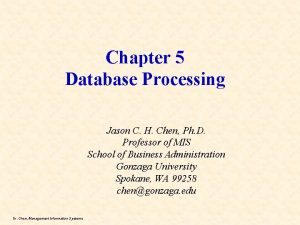 Chapter 5 Database Processing Jason C H Chen