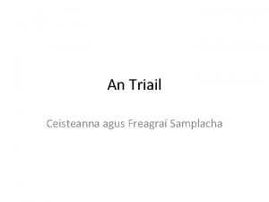An Triail Ceisteanna agus Freagra Samplacha Sampla 1